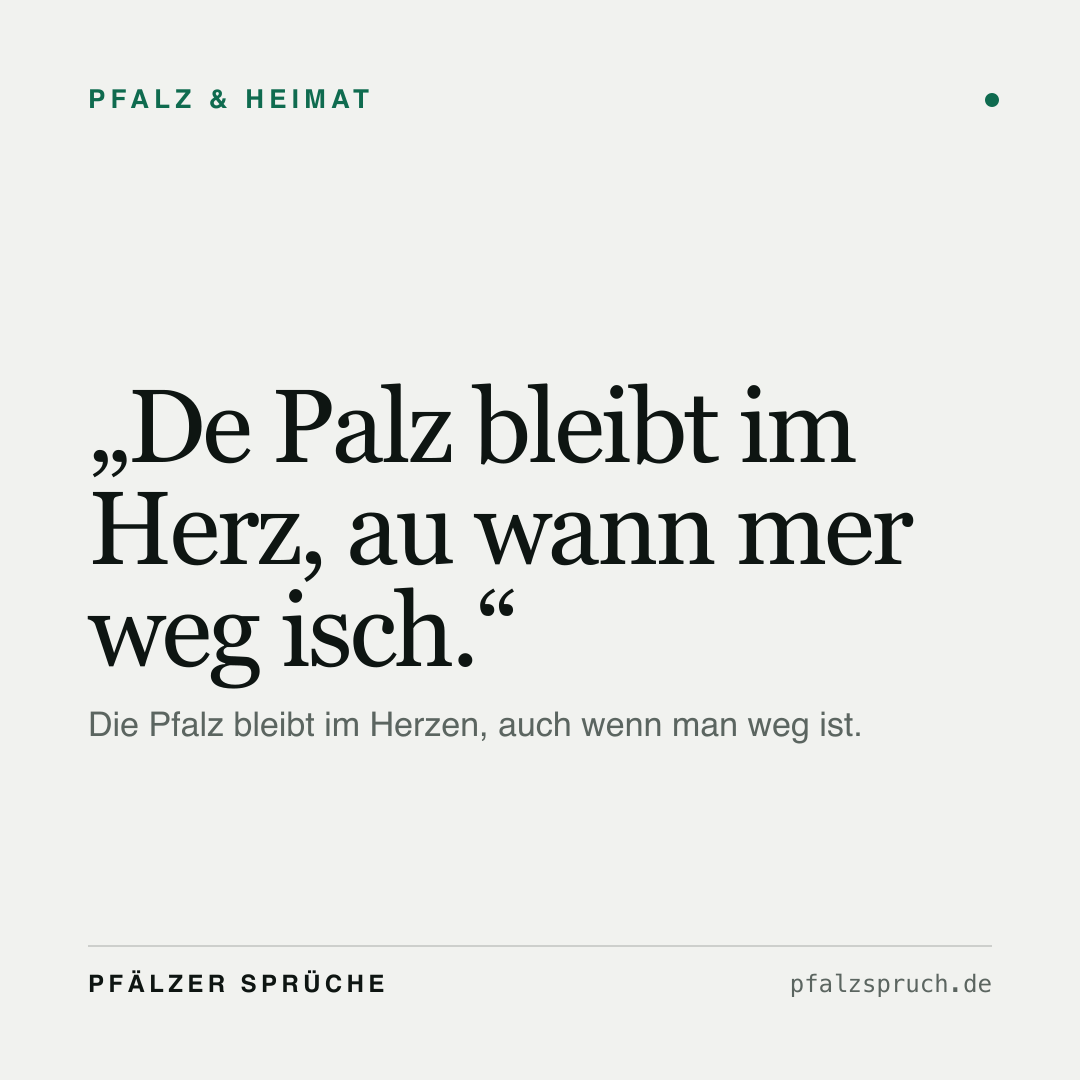 Vorschau der Karte für De Palz bleibt im Herz, au wann mer weg isch.