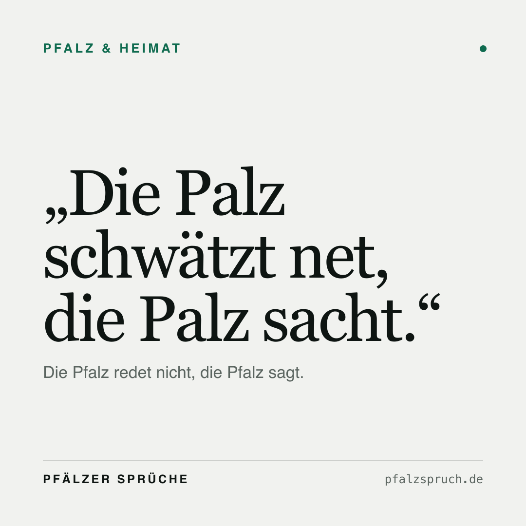 Vorschau der Karte für Die Palz schwätzt net, die Palz sacht.