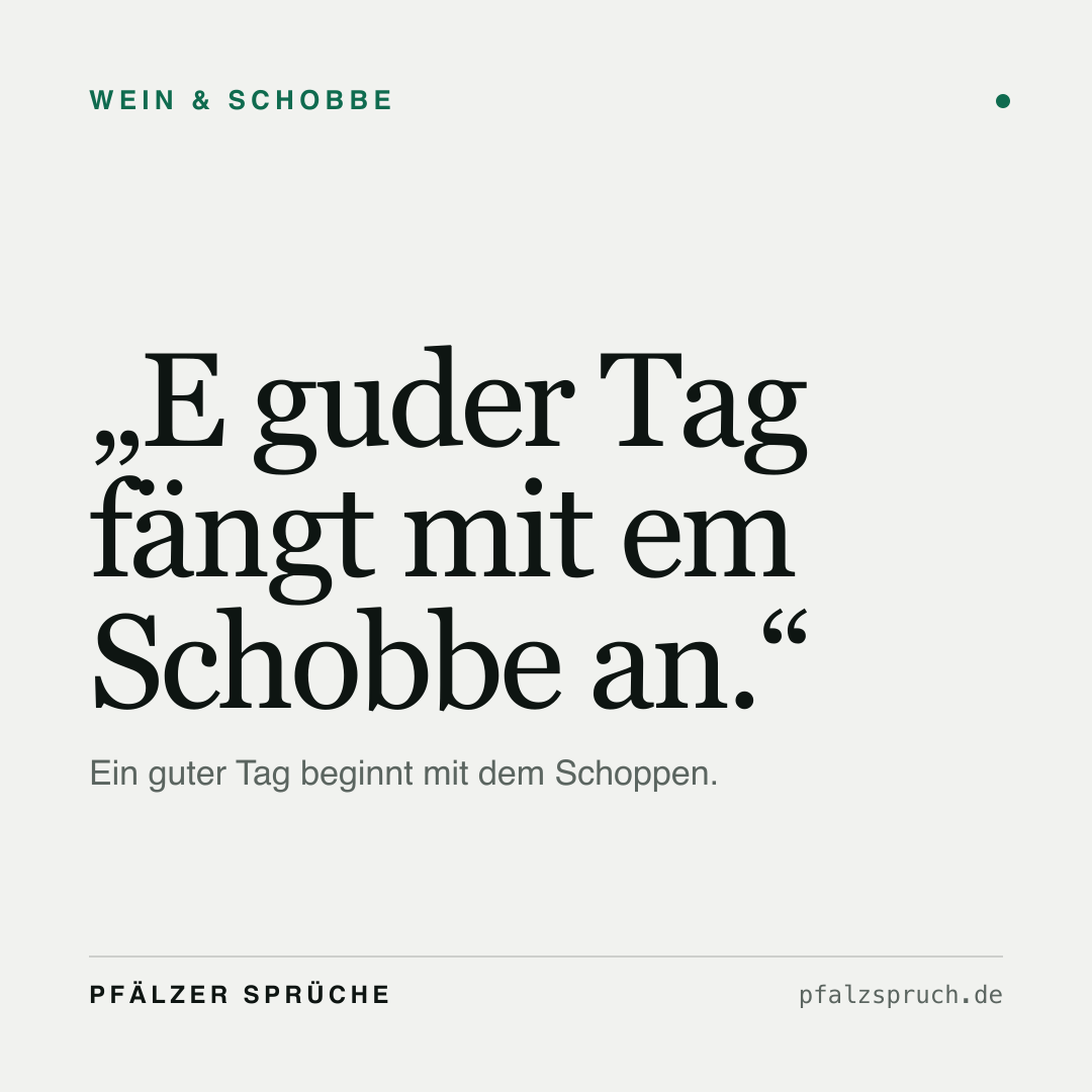 Vorschau der Karte für E guder Tag fängt mit em Schobbe an.