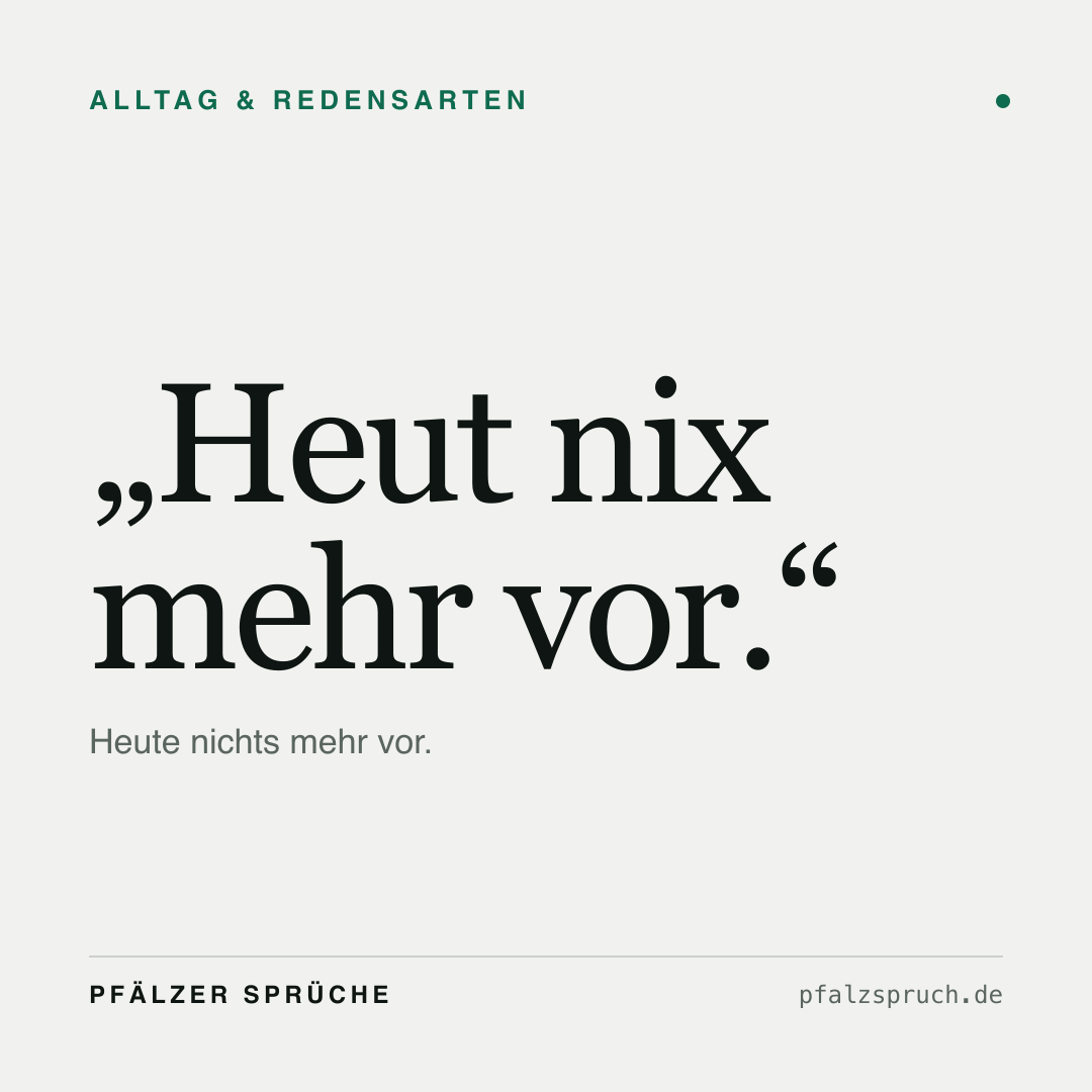 Vorschau der Karte für Heut nix mehr vor.
